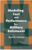 Modeling Cost and Performance for Military Enlistment:: Report of a Workshop