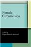 Female Circumcision: Multicultural Perspectives