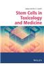Stem Cells in Toxicology and Medicine