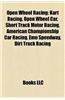 Open Wheel Racing: Kart Racing, Open Wheel Car, Short Track Motor Racing, American Championship Car Racing, Emo Speedway, Dirt Track Raci