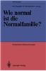 Wie Normal ist die Normalfamilie?
