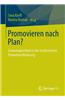 Promovieren Nach Plan?: Chancengleichheit in Der Strukturierten Promotionsforderung