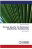 Service Quality on Customer Satisfaction and Loyalty
