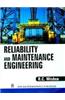 Reliability and Maintenance Engineering
