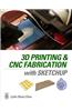 3D Printing and CNC Fabrication with Sketchup