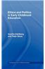 Ethics and Politics in Early Childhood Education