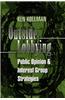 Outside Lobbying: Public Opinion and Interest Group Strategies