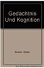 Gedachtnis und Kognition