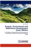 Poverty, Environment and Millennium Development Goals (Mdgs)