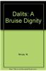Dalits: A Bruise Dignity