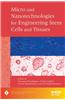 Micro and Nanotechnologies in Engineering Stem Cells and Tissues