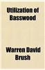 Utilization of Basswood