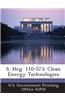 S. Hrg. 110-573: Clean Energy Technologies