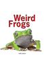 Weird Frogs