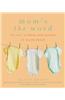 Mom's the Word: The Wit, Wisdom, and Wonder of Motherhood