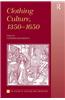 Clothing Culture, 1350-1650