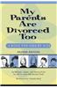 My Parents are Divorced Too