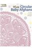 More Circular Baby Afghans (Leisure Arts #5517)