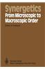 Synergetics - From Microscopic to Macroscopic Order