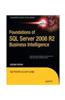 Foundations Of SQL Server 2008 R2 Business Intelligence