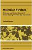 Molecular Virology: Molecular and Medical Aspects of Disease-Causing Viruses in Man and Animals