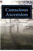 Conscious Ascension