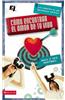 Como Encontrar el Amor de Tu Vida: Los Secretos de un Noviazgo Exitoso = How to Find the Love of Your Life