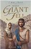 I Was There When the Giant Fell