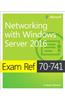Exam Ref 70-741 Networking with Windows Server 2016