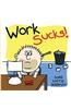 Work Sucks
