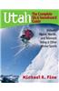 Utah: The Complete Ski & Snowboard Guide: Includes Alpine, Nordic and Telemark Skiing & Other Winter Sports