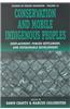 Conservation and Mobile Indigenous Peoples: Displacement, Forced Settlement and Sustainable Development