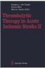 Thrombolytic Therapy in Acute Ischemic Stroke II