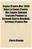 France D'Outre-Mer: 2009 Dans La France D'Outre-Mer, Empire Colonial Franais Pendant La Seconde Guerre Mondiale, Territoire D'Outre-Mer