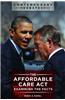The Affordable Care ACT: Examining the Facts