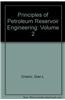 Principles of Petroleum Reservoir Engineering: Volume 2