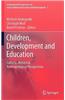 Children, Development and Education