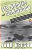 Six Armies in Normandy: From D-Day to the Liberation of Paris; June 6 - Aug. 5, 1944; Revised