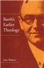 Barth's Earlier Theology: Four Studies