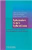 Intensive Care Infections: A Practical Guide to Diagnosis and Management in Adult Patients
