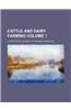Cattle and Dairy Farming Volume 1