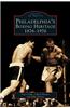 Philadelphia's Boxing Heritage 1876-1976