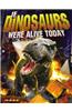 If Dinosaurs Were Alive Today: New Edition