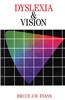 Dyslexia and Vision