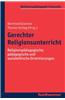 Gerechter Religionsunterricht: Religionspadagogische, Padagogische Und Sozialethische Orientierungen