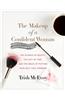 The Makeup of a Confident Woman: The Science of Beauty, the Gift of Time, and the Power of Putting Your Best Face Forward