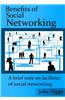 Benefits of Social Networking: A Brief Not on Facilities of Social Networking