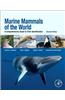 Marine Mammals of the World: A Comprehensive Guide to Their Identification