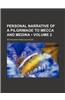Personal Narrative of a Pilgrimage to Mecca and Medina (Volume 2)