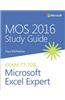 Mos 2016 Study Guide for Microsoft Excel Expert